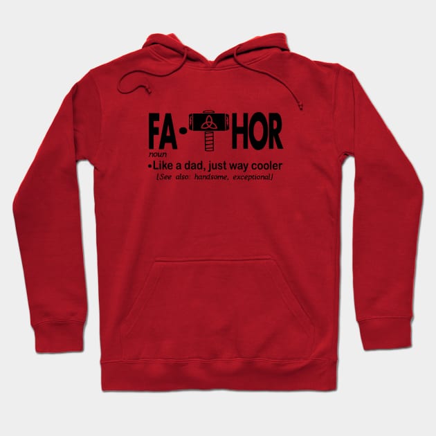 Fa-Thor Like Dad Just Way Hoodie by kimberlywatson